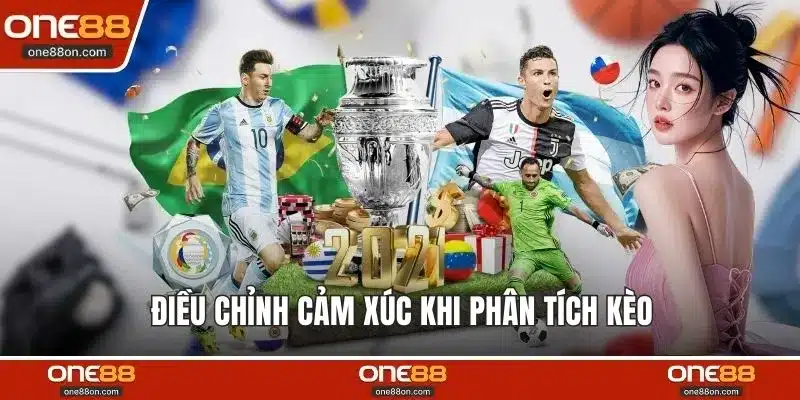 Điều chỉnh cảm xúc khi phân tích kèo