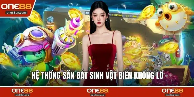 Hệ thống săn bắt sinh vật biển khổng lồ