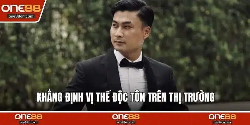 Khẳng định vị thế độc tôn trên thị trường