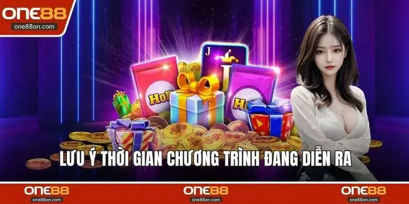 Lưu ý thời gian chương trình đang diễn ra