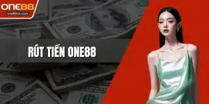 Rút Tiền ONE88 Nhanh Bảo Mật Tuyệt Đối Cho Hội Viên
