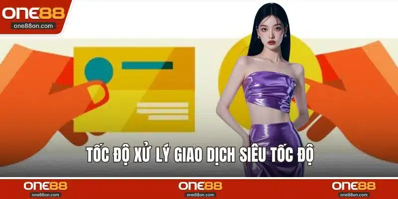 Tốc độ xử lý giao dịch siêu tốc độ