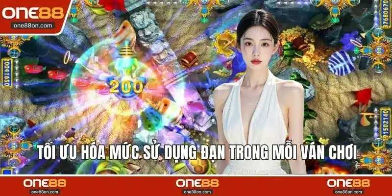 Tối ưu hóa mức sử dụng đạn trong mỗi ván chơi 